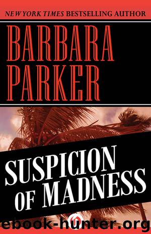 Suspicion of Madness by Barbara Parker