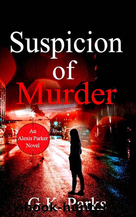 Suspicion of Murder by G K Parks