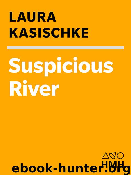 Suspicious River by Laura Kasischke