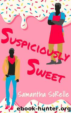 Suspiciously Sweet by Samantha Sorelle