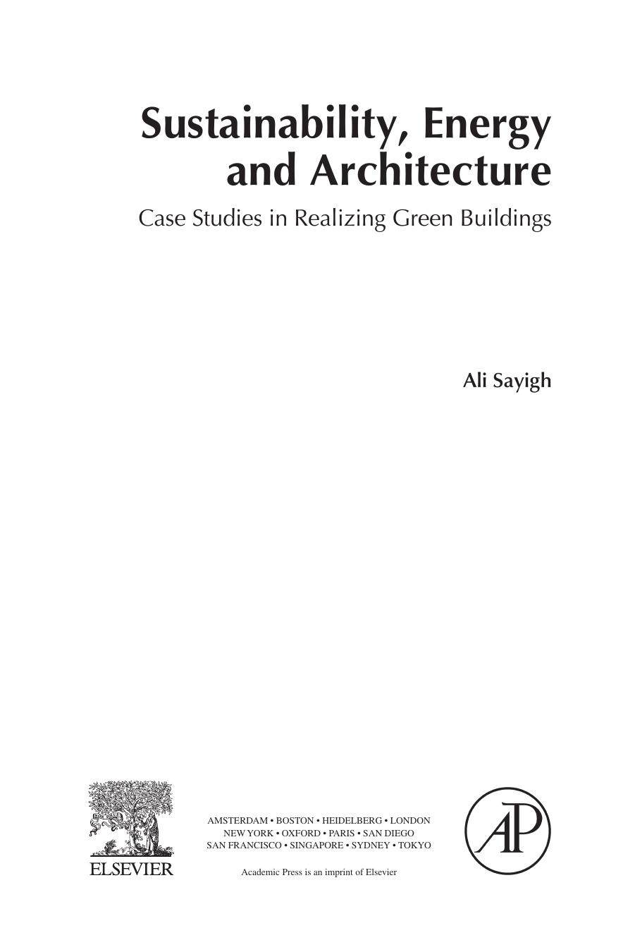 Sustainability, Energy and Architecture. Case Studies in Realizing Green Buildings by Ali Sayigh (Auth.)