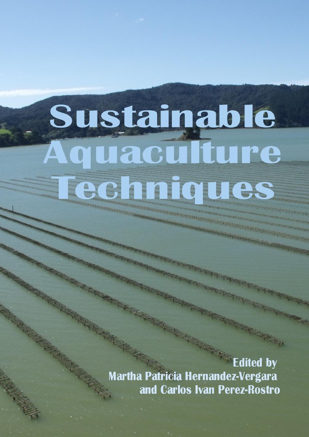 Sustainable Aquaculture Techniques by Hernandez-Vergara Martha Patricia Perez-Rostro Carlos Ivan (eds.)