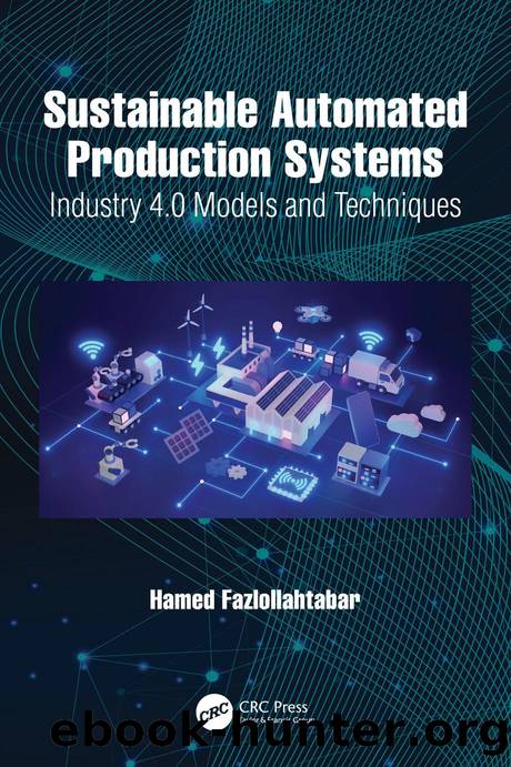 Sustainable Automated Production Systems: Industry 4.0 Models and Techniques by Hamed Fazlollahtabar