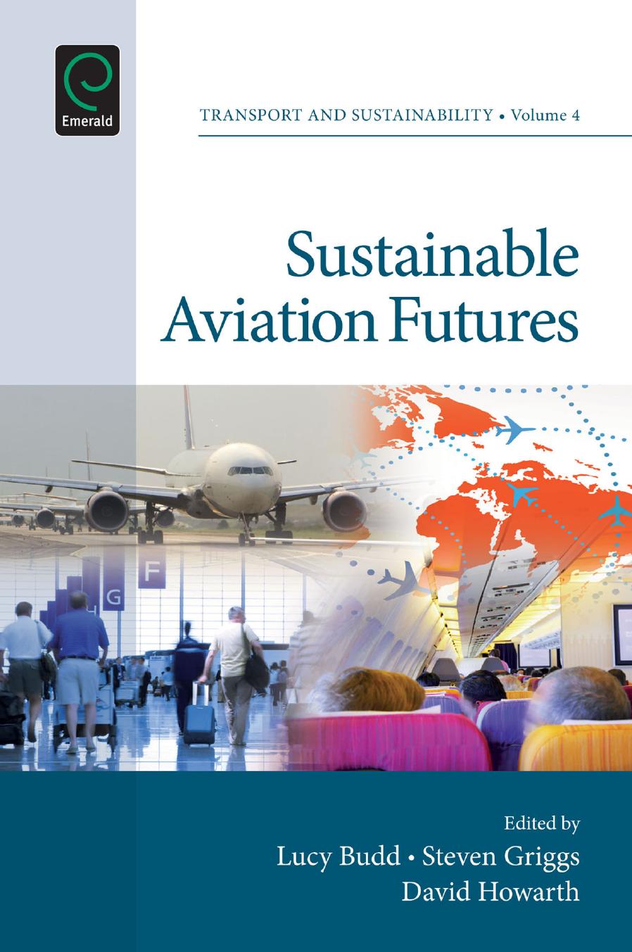 Sustainable Aviation Futures by Lucy Budd; Steven Griggs; David Howarth; Stephen Ison; Jon Shaw