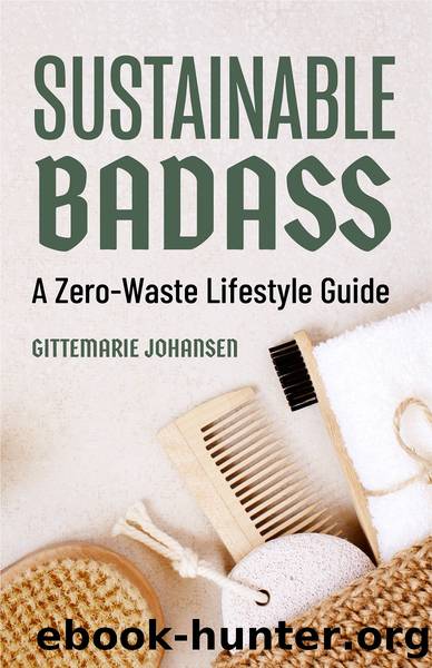 Sustainable Badass by Gittemarie Johansen