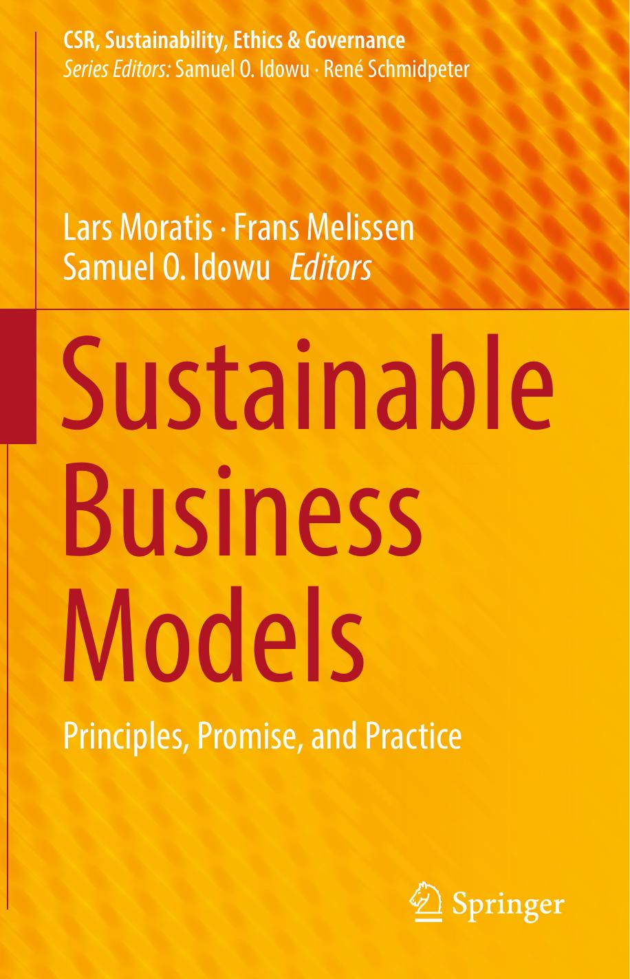 Sustainable Business Models by Lars Moratis Frans Melissen Samuel O. Idowu