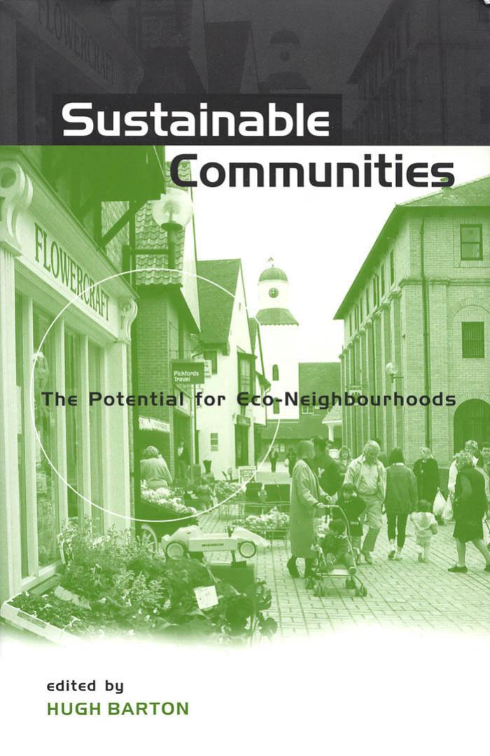 Sustainable Communities: The Potential for Eco-neighbourhoods by Hugh Barton