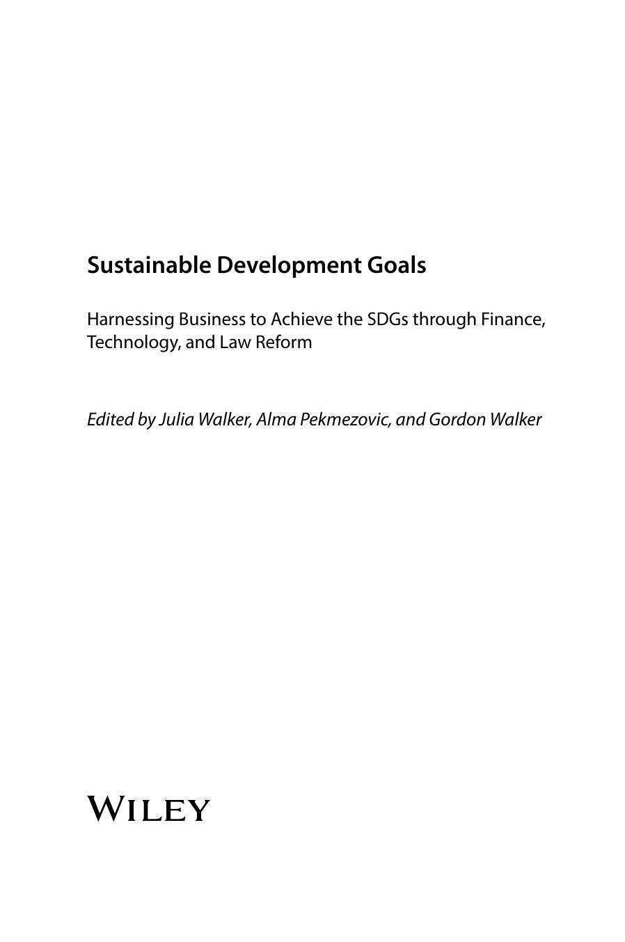 Sustainable Development Goals : Harnessing Business to Achieve the Sustainable Development Goals Through Technology, Innovation and Financing by Pekmezovic Alma; Walker Gordon; Walker Julia I