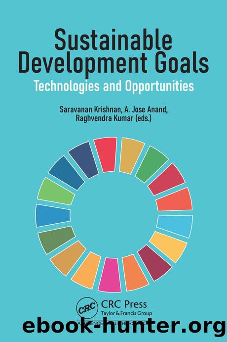 Sustainable Development Goals: Technologies and Opportunities by Saravanan Krishnan & A. Jose Anand & Raghvendra Kumar