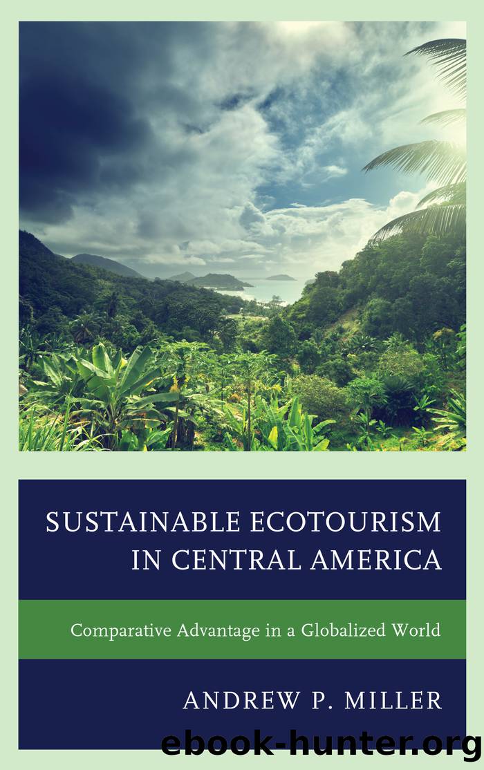 Sustainable Ecotourism in Central America by Miller Andrew P.;