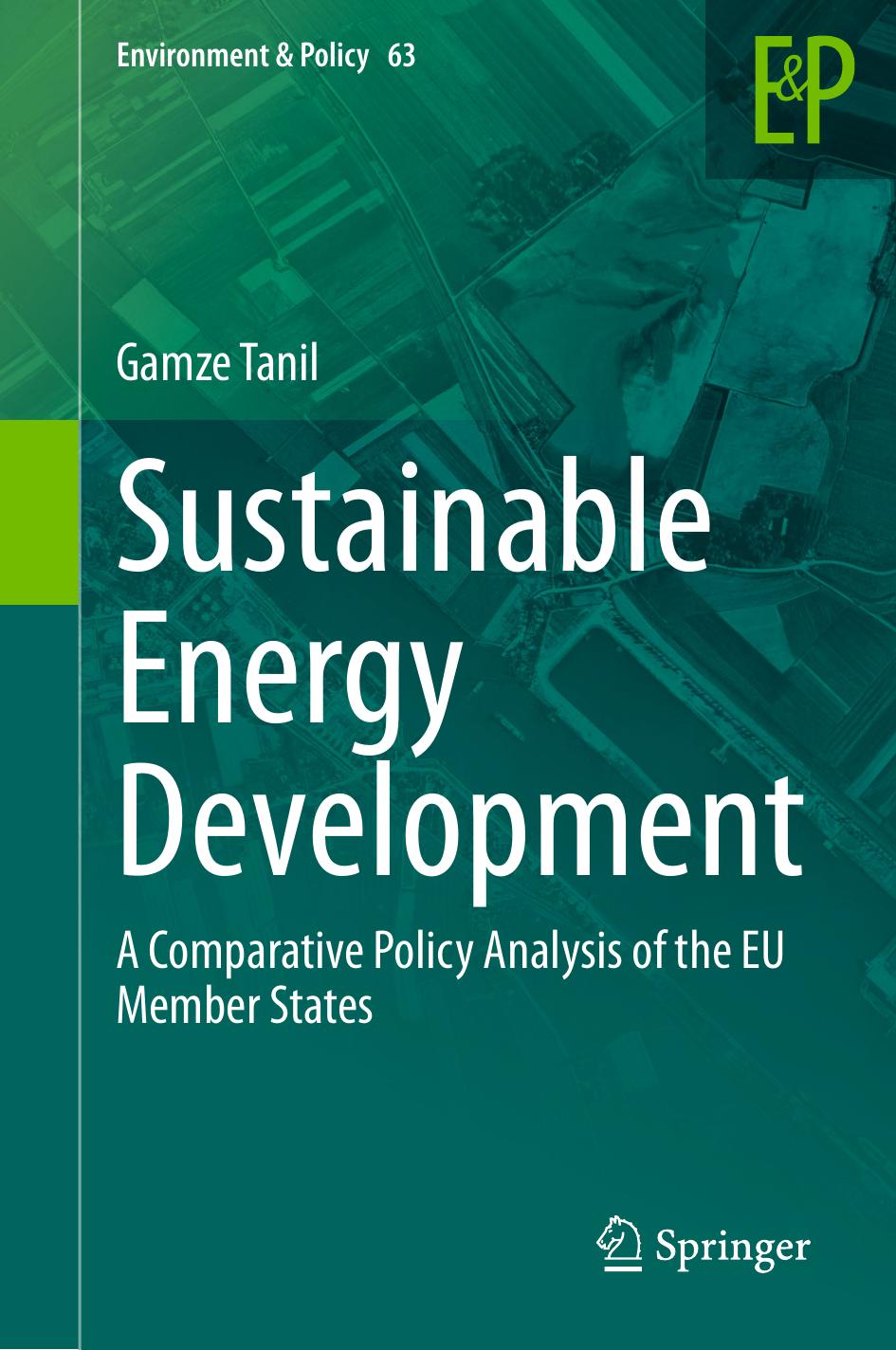 Sustainable Energy Development: A Comparative Policy Analysis of the EU Member States by Gamze Tanil