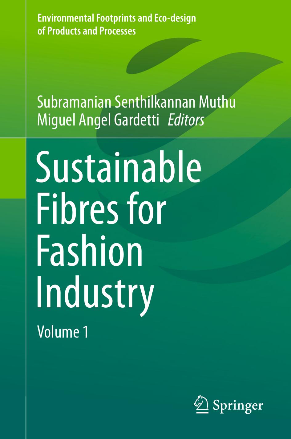 Sustainable Fibres for Fashion Industry: Volume 1 by Subramanian Senthilkannan Muthu Miguel Angel Gardetti (eds.)