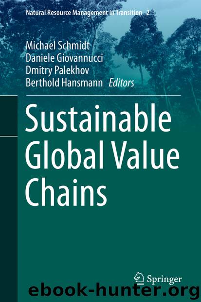 Sustainable Global Value Chains by Michael Schmidt & Daniele Giovannucci & Dmitry Palekhov & Berthold Hansmann