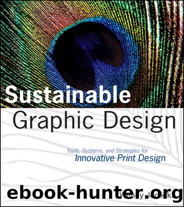 Sustainable Graphic Design: Tools, Systems, and Strategies for Innovative Print Design by Wendy Jedlicka