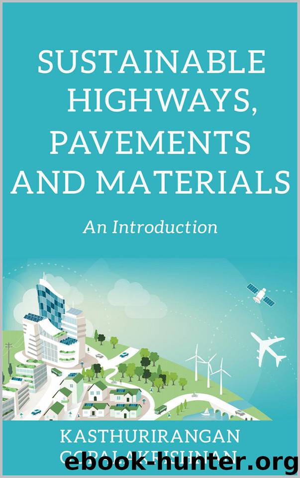 Sustainable Highways, Pavements and Materials by Gopalakrishnan Kasthurirangan
