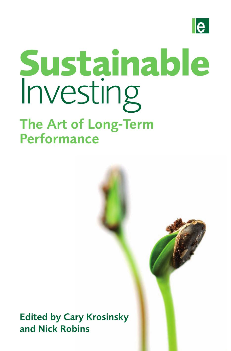 Sustainable Investing: The Art of Long Term Performance by Cary Krosinsky Nick Robins