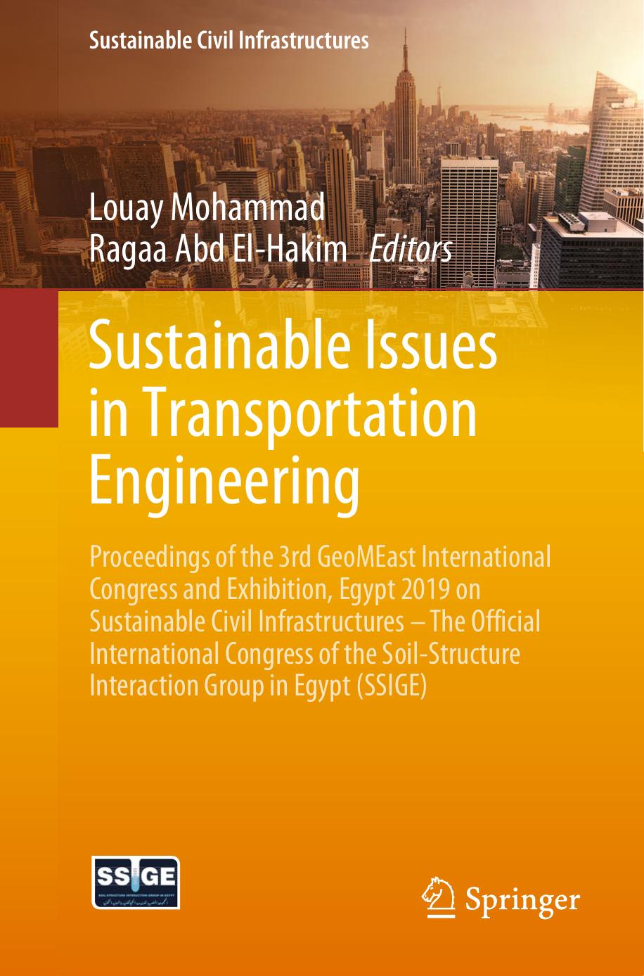 Sustainable Issues in Transportation Engineering: Proceedings of the 3rd GeoMEast International Congress and Exhibition, Egypt 2019 on Sustainable Civil Infrastructures â The Off by Louay Mohammad