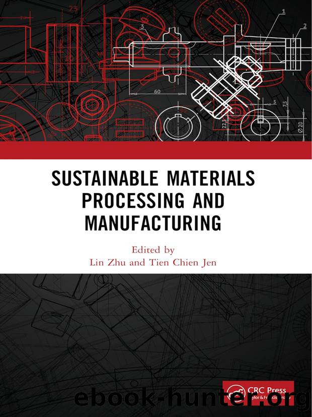 Sustainable Materials Processing and Manufacturing: Material, Processing, and Manufacturing by Lin Zhu & Tien-Chien Jen