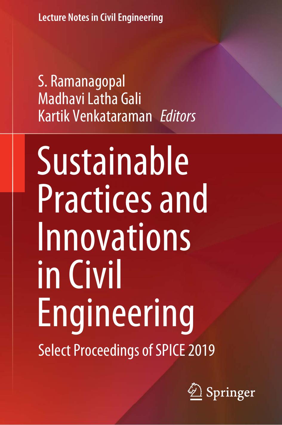 Sustainable Practices and Innovations in Civil Engineering: Select Proceedings of SPICE 2019 by S. Ramanagopal Madhavi Latha Gali Kartik Venkataraman