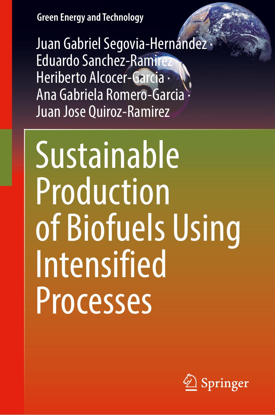 Sustainable Production of Biofuels Using Intensified Processes by unknow