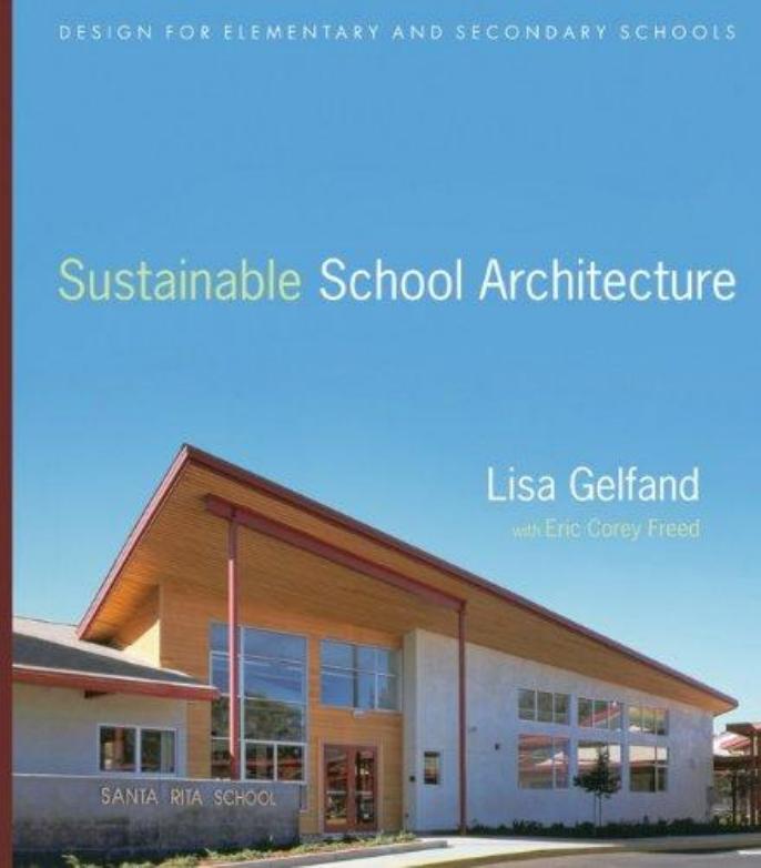 Sustainable School Architecture: Design for Elementary and Secondary Schools (Repost) by Lisa Gelfand