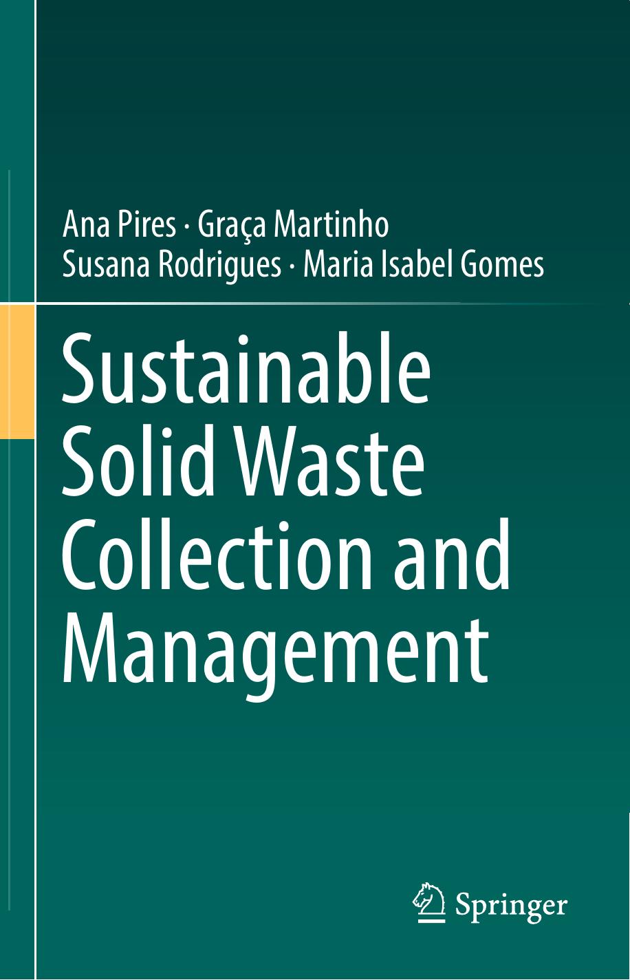 Sustainable Solid Waste Collection and Management by Ana Pires Graça Martinho Susana Rodrigues Maria Isabel Gomes