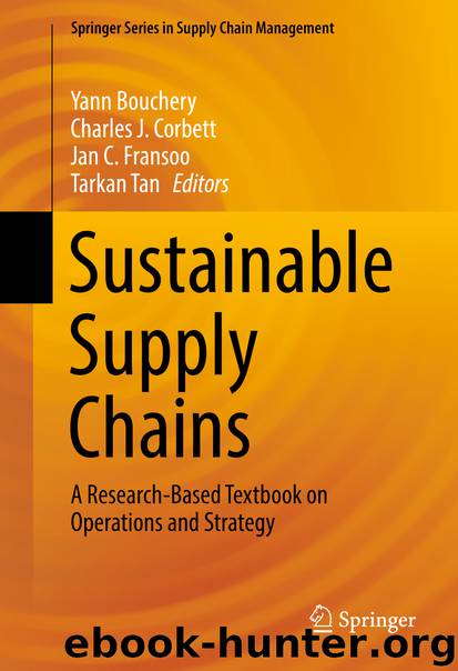 Sustainable Supply Chains by Yann Bouchery Charles J. Corbett Jan C. Fransoo & Tarkan Tan