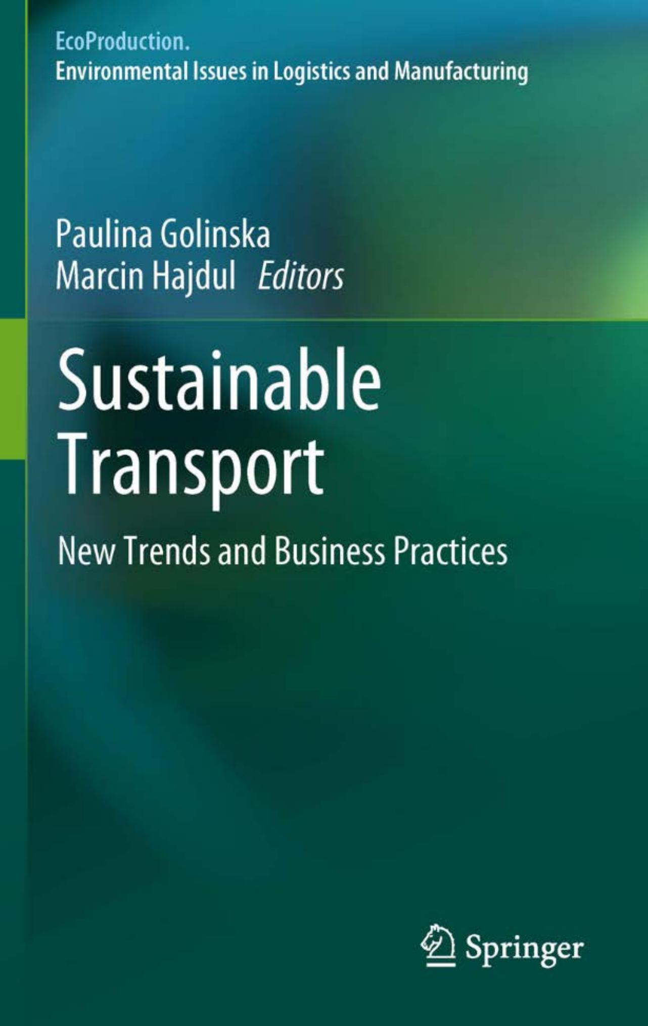 Sustainable Transport: New Trends and Business Practices (EcoProduction) by Paulina Golinska Marcin Hajdul
