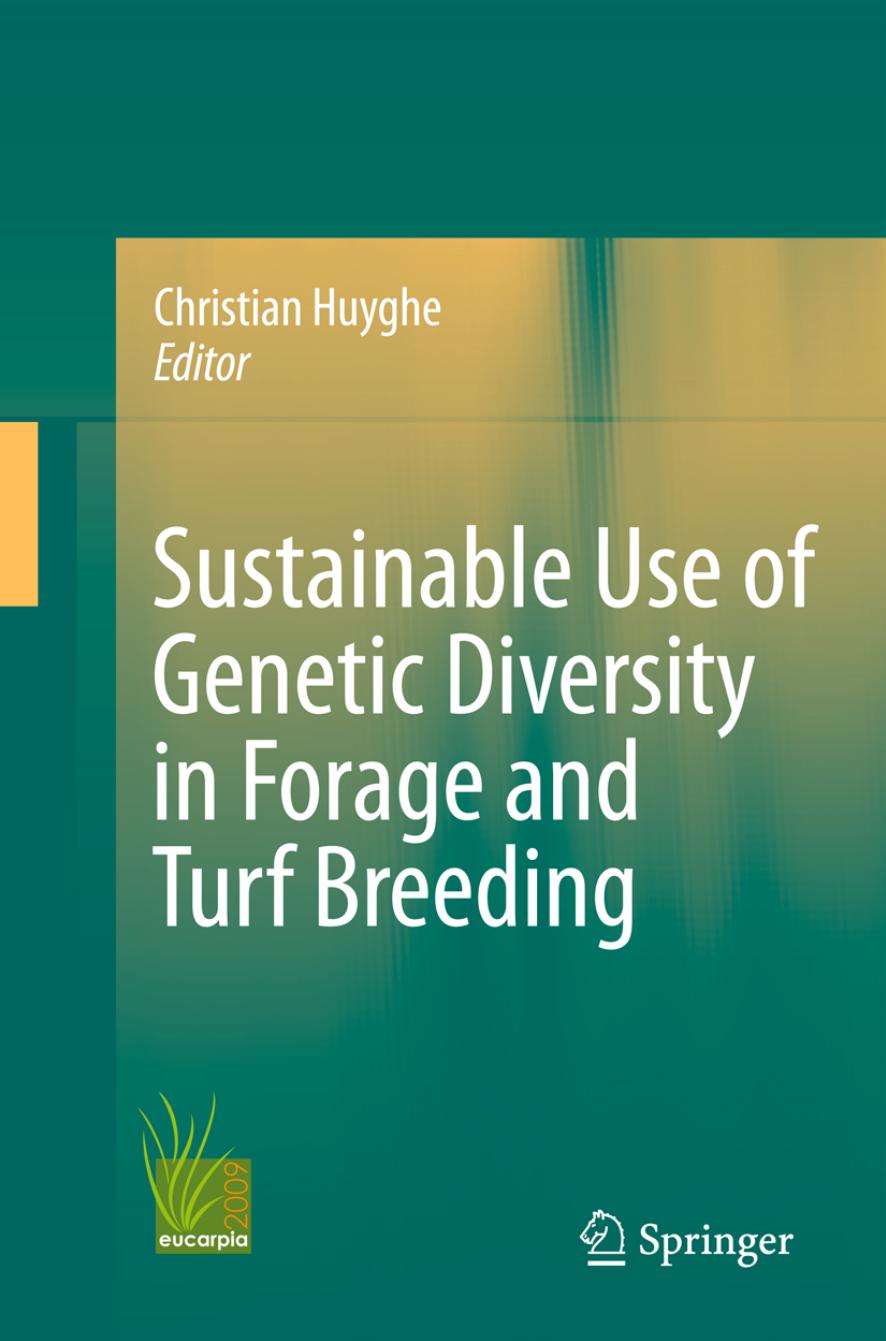 Sustainable Use of Genetic Diversity in Forage and Turf Breeding by Christian Huyghe Claude Tabel (auth.) Christian Huyghe (eds.)