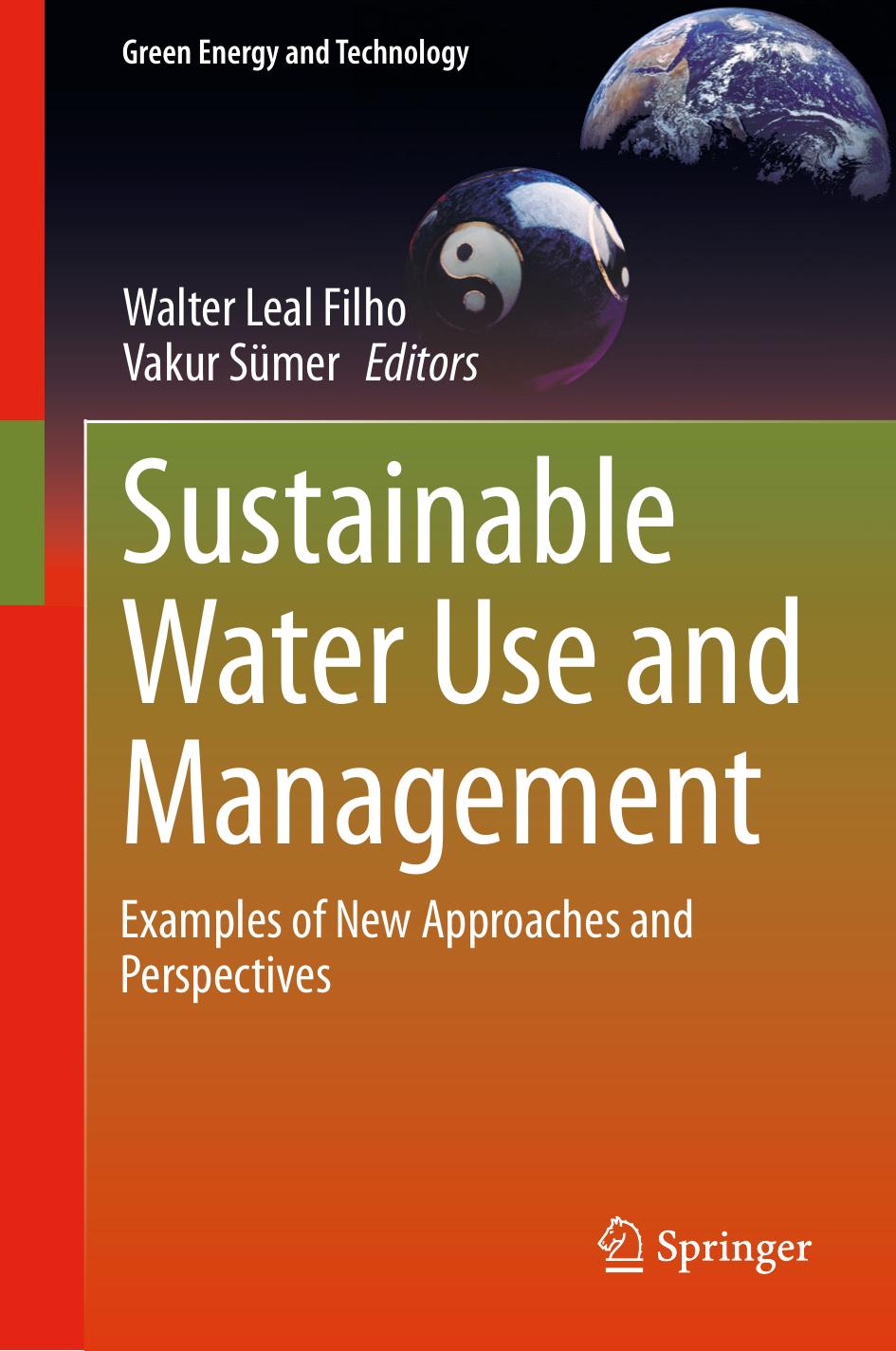 Sustainable Water Use and Management by Examples of New Approaches & Perspectives (2015)