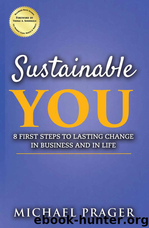Sustainable You: 8 First Steps to Lasting Change in Business and in Life by Michael Prager