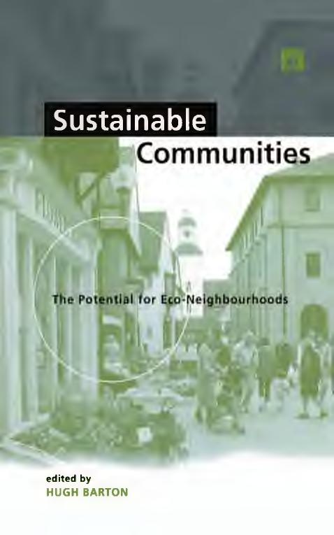 Sustainable communities : the potential for eco-neighbourhoods by Barton Hugh