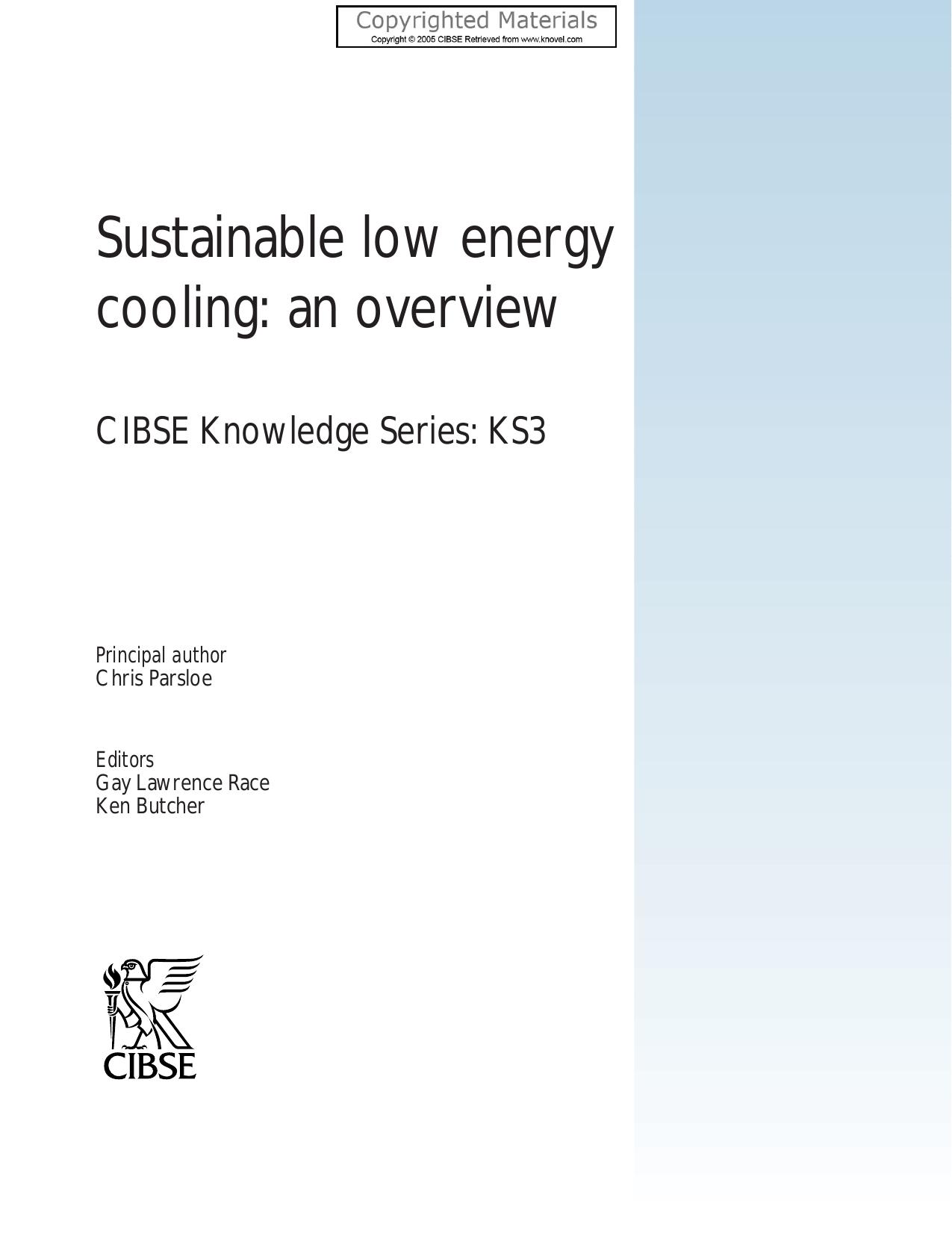 Sustainable low energy cooling : an overview by Chris; Race G.Lawrence-; Butcher Ken Parsloe