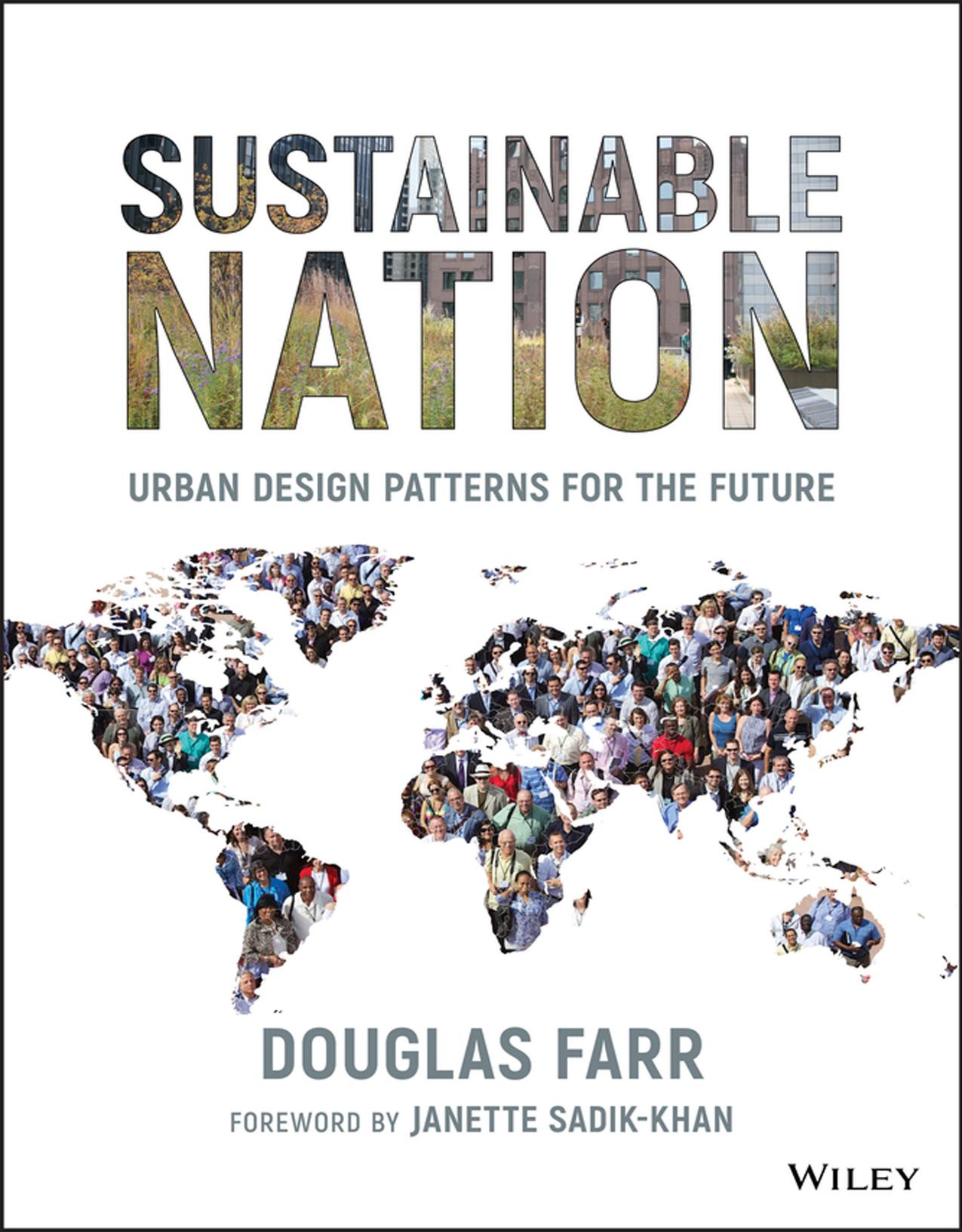 Sustainable nation : urban design patterns for the future by Farr Douglas