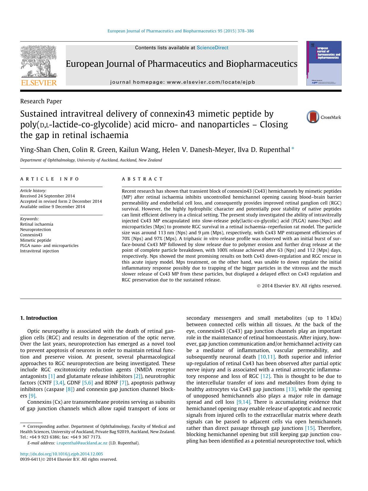 Sustained intravitreal delivery of connexin43 mimetic peptide by poly(d,l-lactide-co-glycolide) acid micro- and nanoparticles Ã¢â¬â Closing the gap in retinal ischaemia by Ying-Shan Chen & Colin R. Green & Kailun Wang & Helen V. Danesh-Meyer & Ilva D. Rupenthal