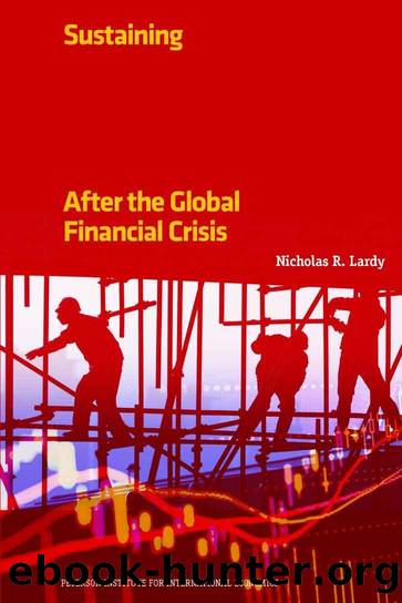 Sustaining China's Economic Growth After the Global Financial Crisis by Nicholas Lardy