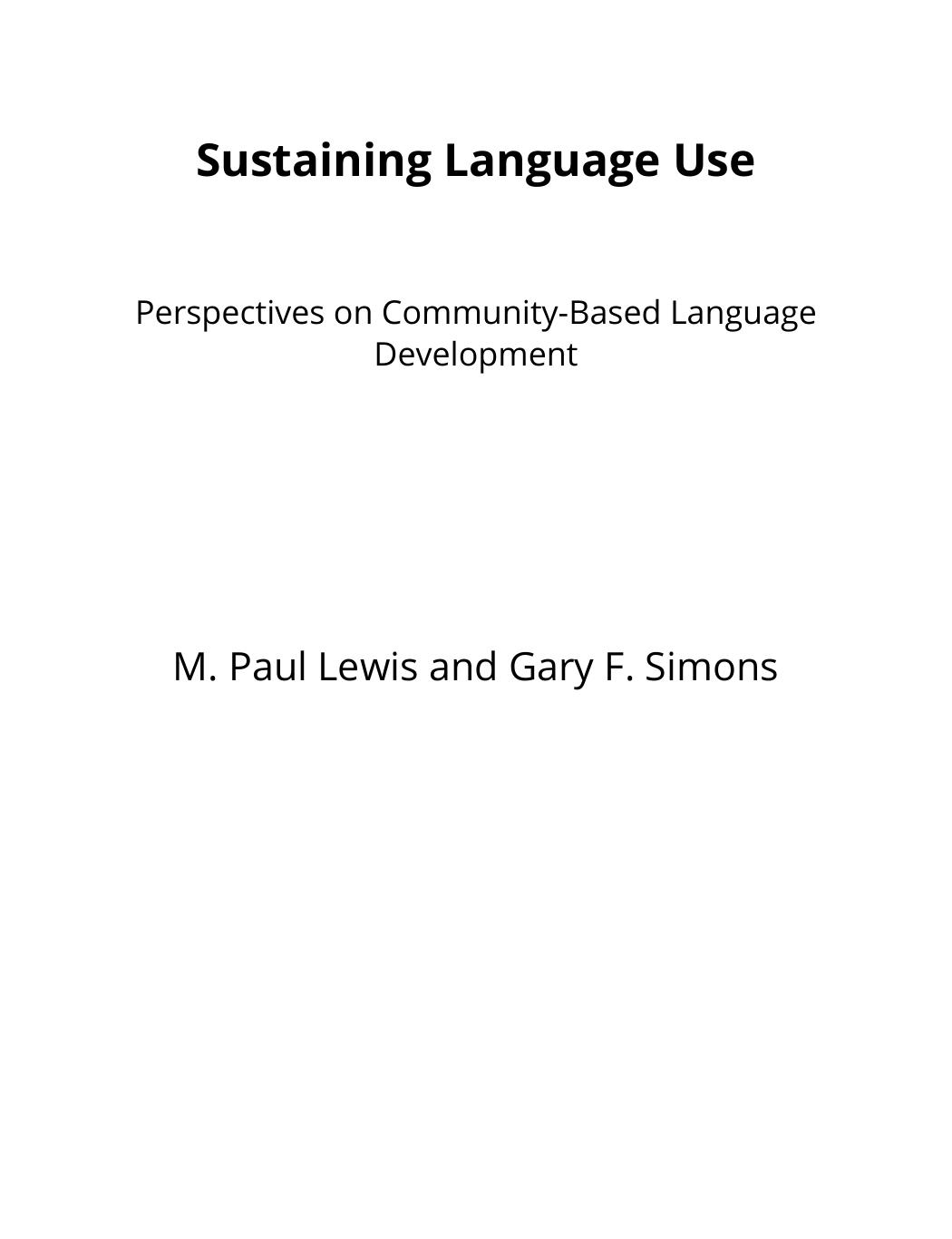 Sustaining Language Use: Perspectives on Community-Based Language Development by M. Paul Lewis and Gary F. Simons