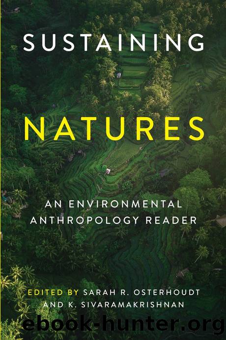 Sustaining Natures: An Environmental Anthropology Reader by Sarah R. Osterhoudt