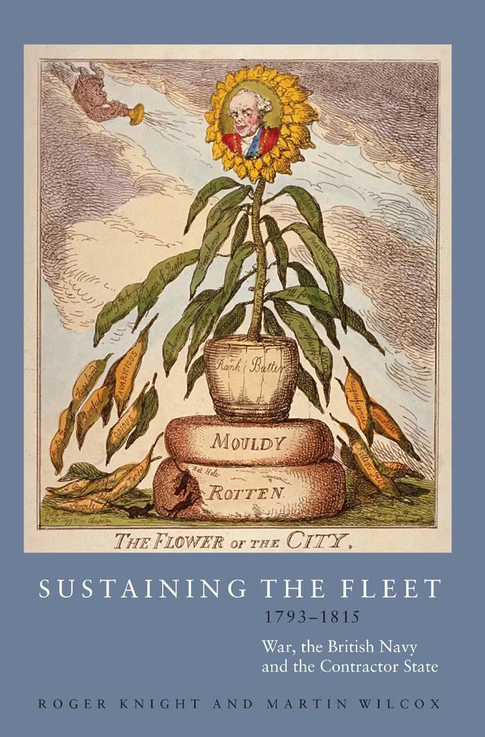 Sustaining the Fleet, 1793-1815: War, the British Navy and the Contractor State by Roger Knight Martin Wilcox