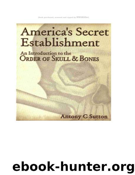 Sutton - America's Secret Establishment by Antony Sutton