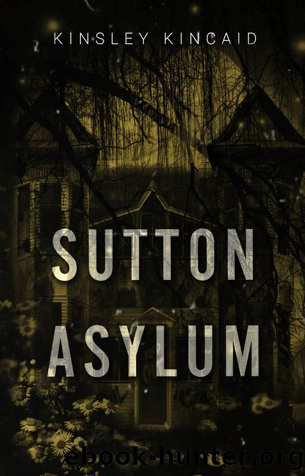 Sutton Asylum: A Dark Taboo Romance by Kinsley Kincaid