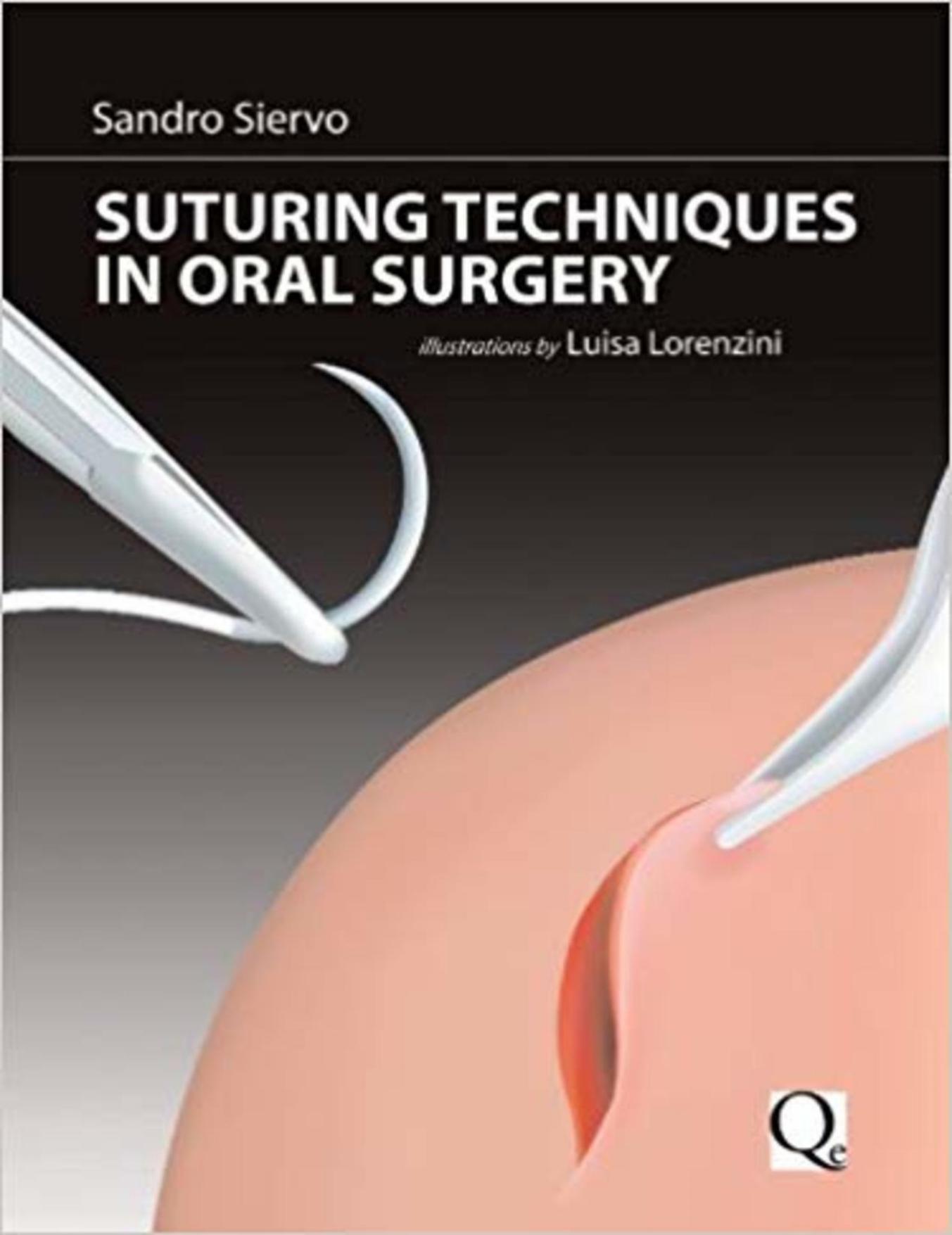 Suturing Techniques in Oral Surgery by Sandro Siervo