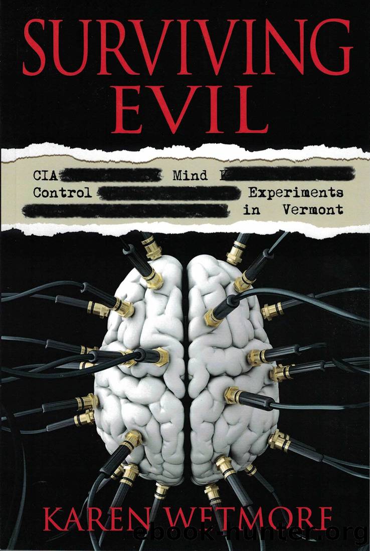 Suviving Evil: CIA Mind Control Experiments in Vermont by Karen Wetmore