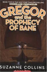 Suzanne Collins by Gregor;the Prophecy of Bane