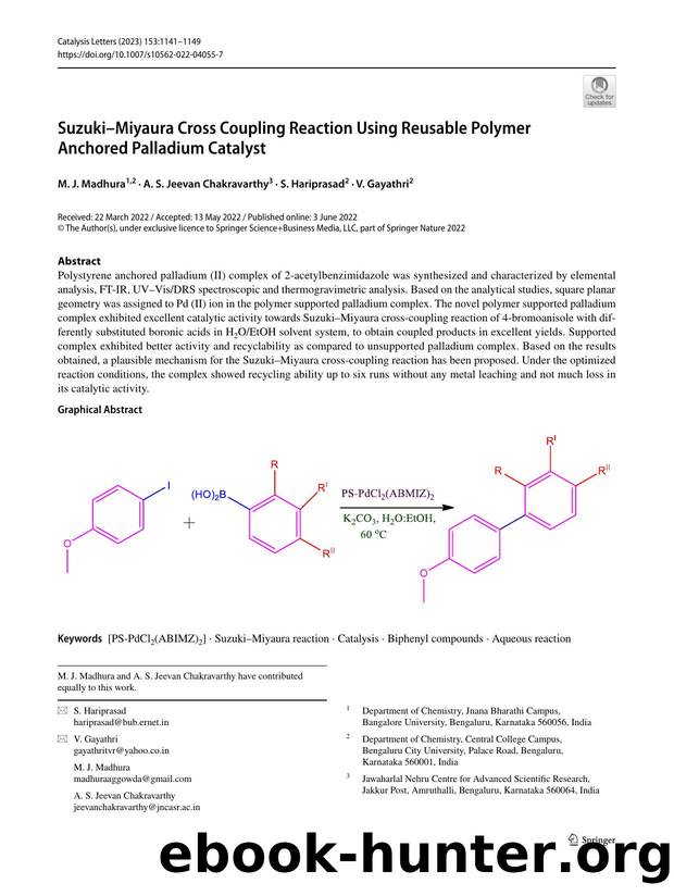 SuzukiâMiyaura Cross Coupling Reaction Using Reusable Polymer Anchored Palladium Catalyst by M. J. Madhura & A. S. Jeevan Chakravarthy & S. Hariprasad & V. Gayathri