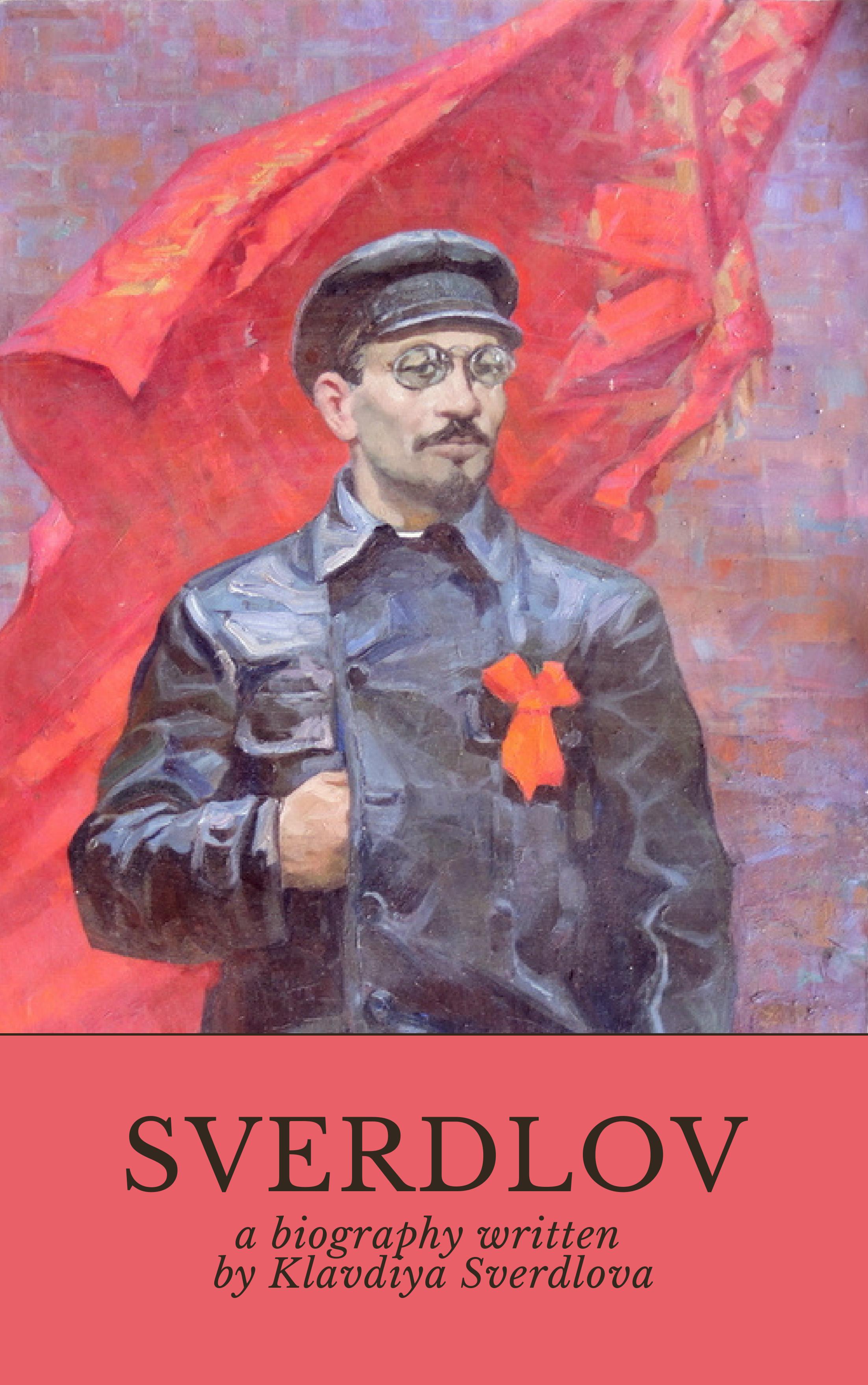 Sverdlov by Klavdiya Sverdlova