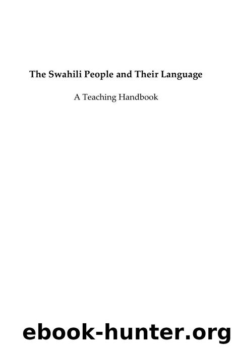 Swahili People and Their Language : A Teaching Handbook by Dainess Mashiku Maganda; Lioba Mkaficha Moshi