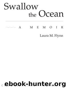 Swallow the Ocean: A Memoir by Flynn Laura M