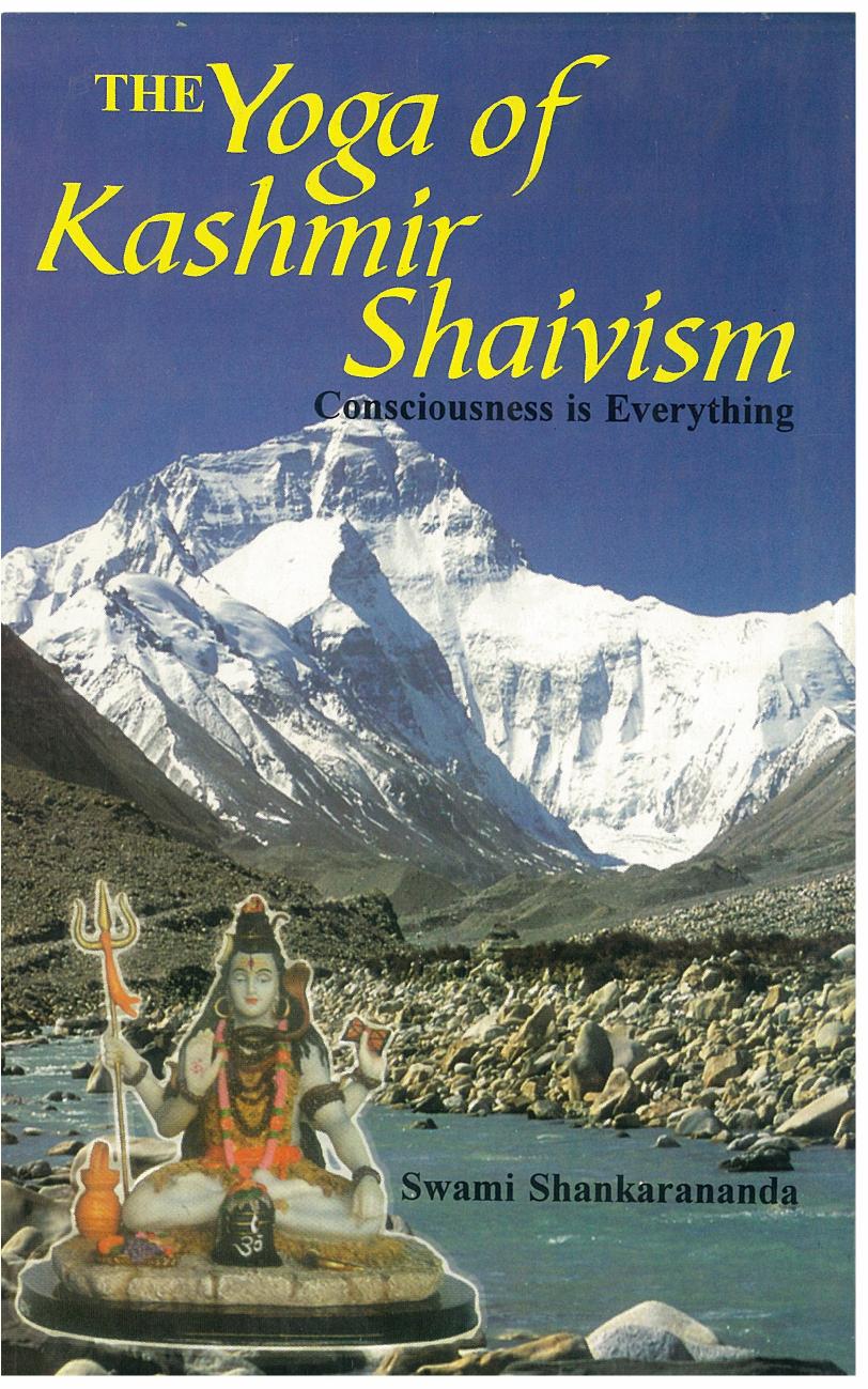 Swami Shankarananda - The Yoga of Kashmir Shaivism by Consciousness is Everything (348p)