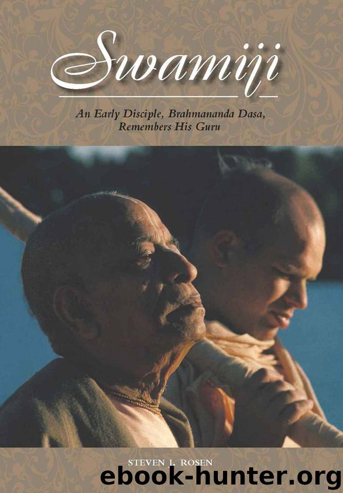 Swamiji: An Early Disciple, Brahmananda Dasa, Remembers His Guru by Rosen Steven J